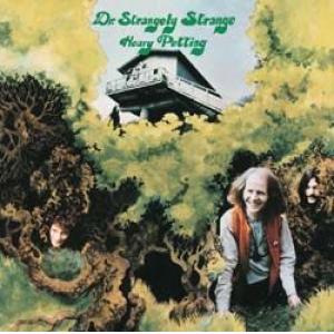 dr. strangely strange: heavy petting