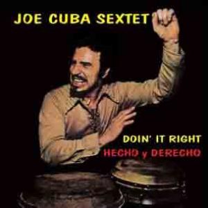 joe cuba sextet: hecho y derecho (doin' it right)