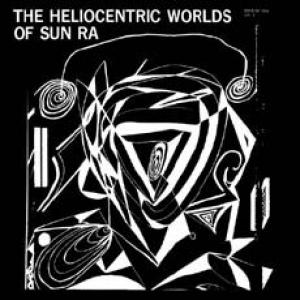 sun ra: heliocentric worlds of sun ra vol.1