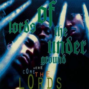 lords of the underground: here come the lords