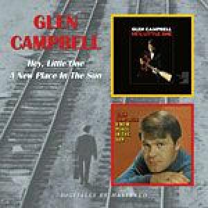 glenn campbell: hey little one/new place in the sun