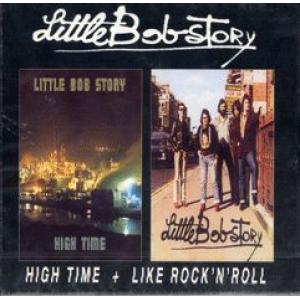 little bob story: high time + live rock'n'roll