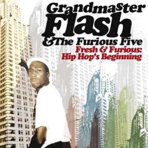 grandmaster five & the furious five - fresh & furious: hip hop's beginning