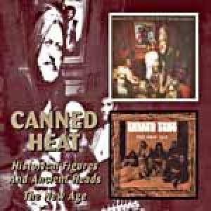 canned heat: historical figures and ancient heads / the new age