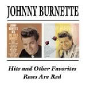 johnny burnette: hits & other favourites/roses are red