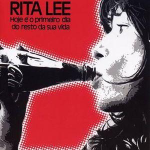 rita lee: hoje e o primeiro dia do resto sua vida