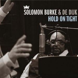 solomon burke & de dijk: hold on tight