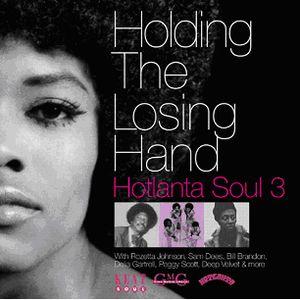 various: holding the losing hand ~ hotlanta soul 3