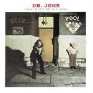 dr john: hollywood be thy name