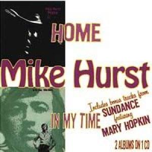 mike hurst: home/ in my time