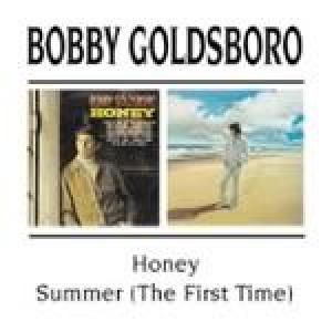bobby goldsboro: honey/summer (the first time)