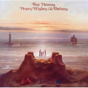 ray thomas: hopes, wishes & dreams