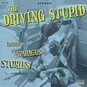 driving stupid: horror asparagus stories
