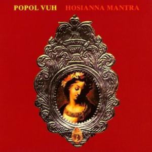 popol vuh: hosianna mantra
