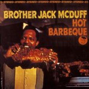 brother jack mcduff: hot barbeque