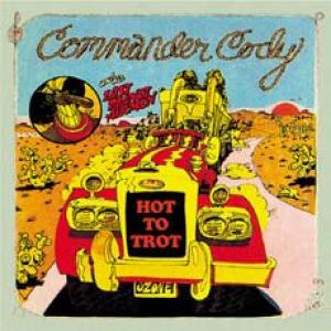 commander cody & his lost planet airmen: hot to trot (best of)