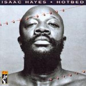 isaac hayes: hotbed