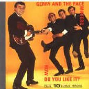 gerry & the pacemakers: how do like it