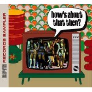 various artists: How's 'Bout That Then - An RPM Sampler
