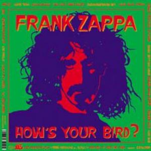 frank zappa: how's your bird?