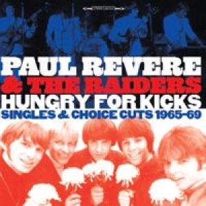 paul revere and the raiders: hungry for kicks - singles and choice cuts 1965-69