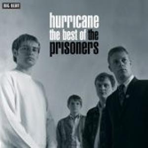 the prisoners: hurricane: the best of the prisoners