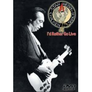 stan webb's chicken shack: i'd rather go live / pal format