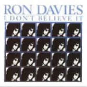 ron davies: i don't believe it