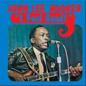 john lee hooker: i feel good