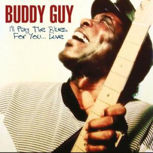 buddy guy: i 'll play the blues for you... live 1992