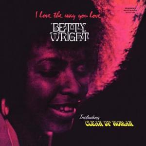betty wright: i love the way you love