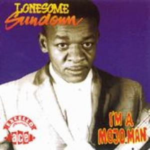 lonesome sundown: i'm a mojo man