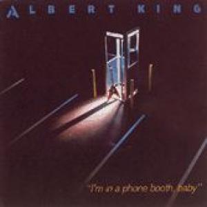 albert king: i'm in a phone booth, baby