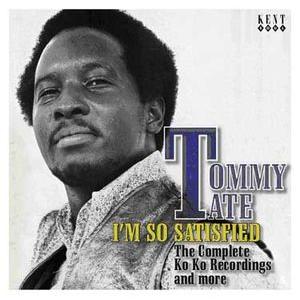 tommy tate: i'm so satisfied - the complete ko ko recordings and more