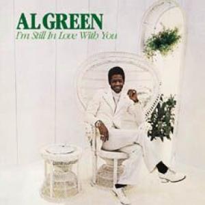 al green: i'm still in love with you