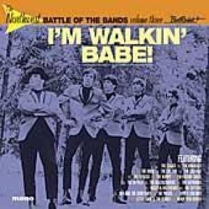 northwest battle of the bands volume 3: i'm walkin' babe!