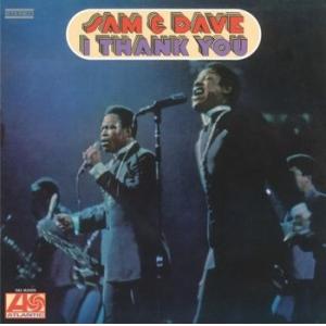 sam and dave: i thank you