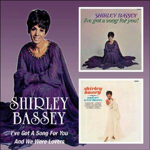shirley bassey: i've got a song for you/and we were lovers