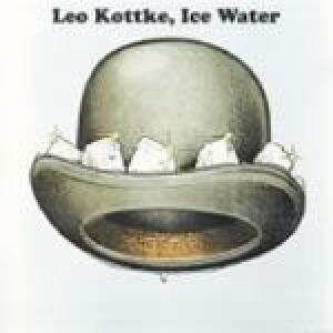 leo kottke: ice water