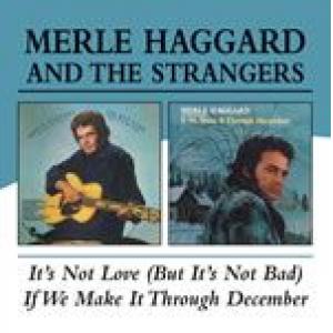 merle haggard: if it's not love/ if we can make it etc