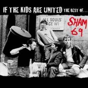sham 69: if the kids are united the best of