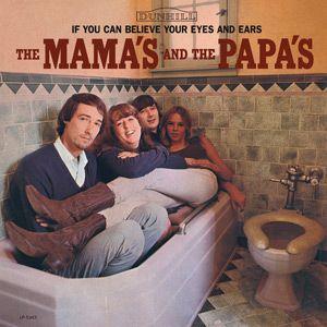 the mamas and the papas: if you can believe your eyes and ears