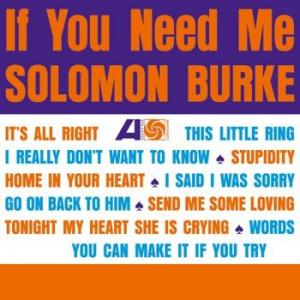 solomon burke: if you need me