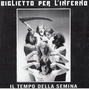 biglietto per l' inferno: il tempo della semina