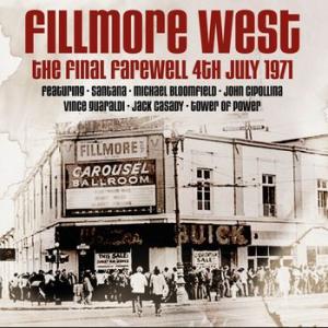 santana, michael bloomfield, john cipollina, vince guaraldi, jack casady, tower of power: fillmore west the final farewell 4th july 1971