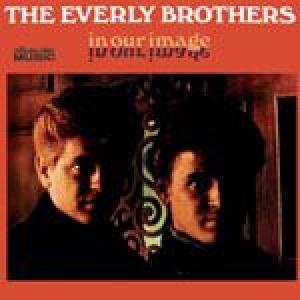 the everly brothers: in our image 
