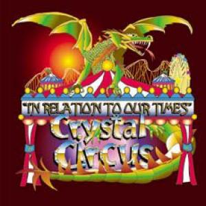 crystal circus: in relation to our times