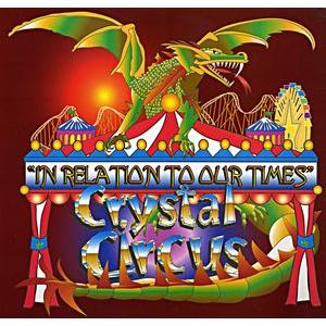crystal circus: in relation to our times