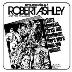 robert ashley: in sara, mencken, christ and beethoven there were