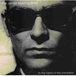the james taylor quartet: in the hand of the inevitable